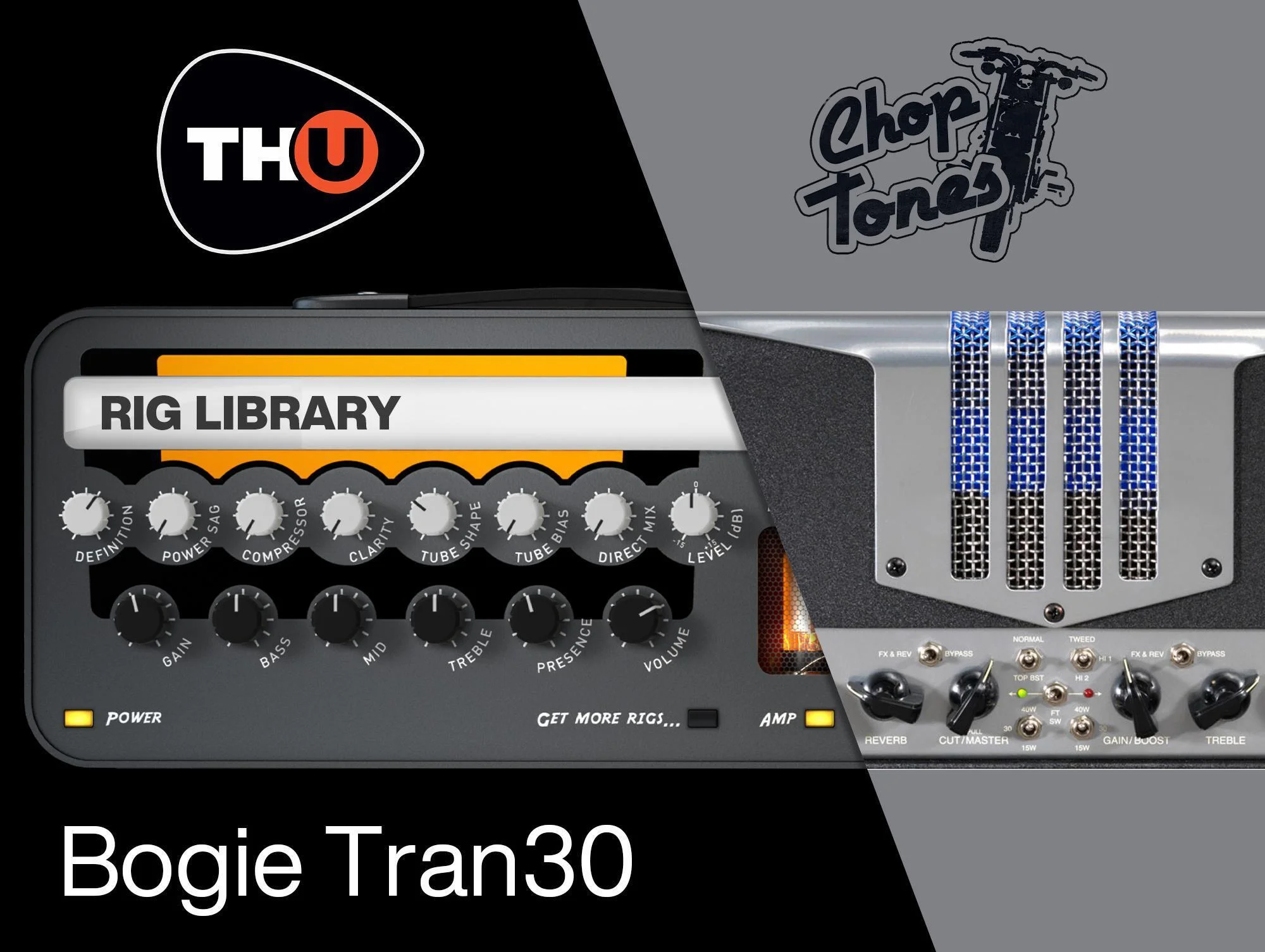 Overloud TH-U Rig Library 扩展包 - Choptones Bogie Tran30