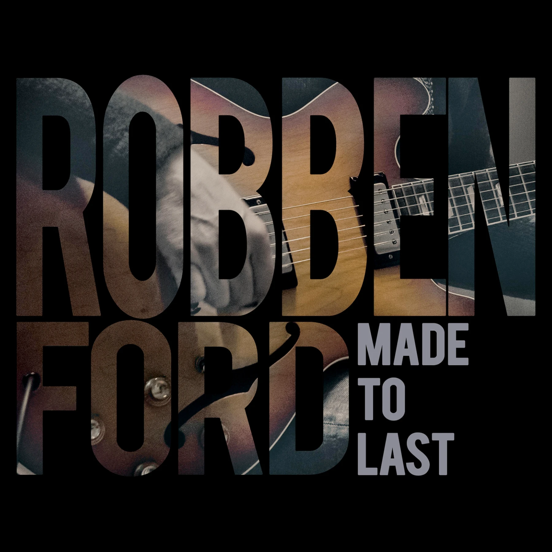 Sweetwater Studios Robben Ford - Made to Last 专辑下载