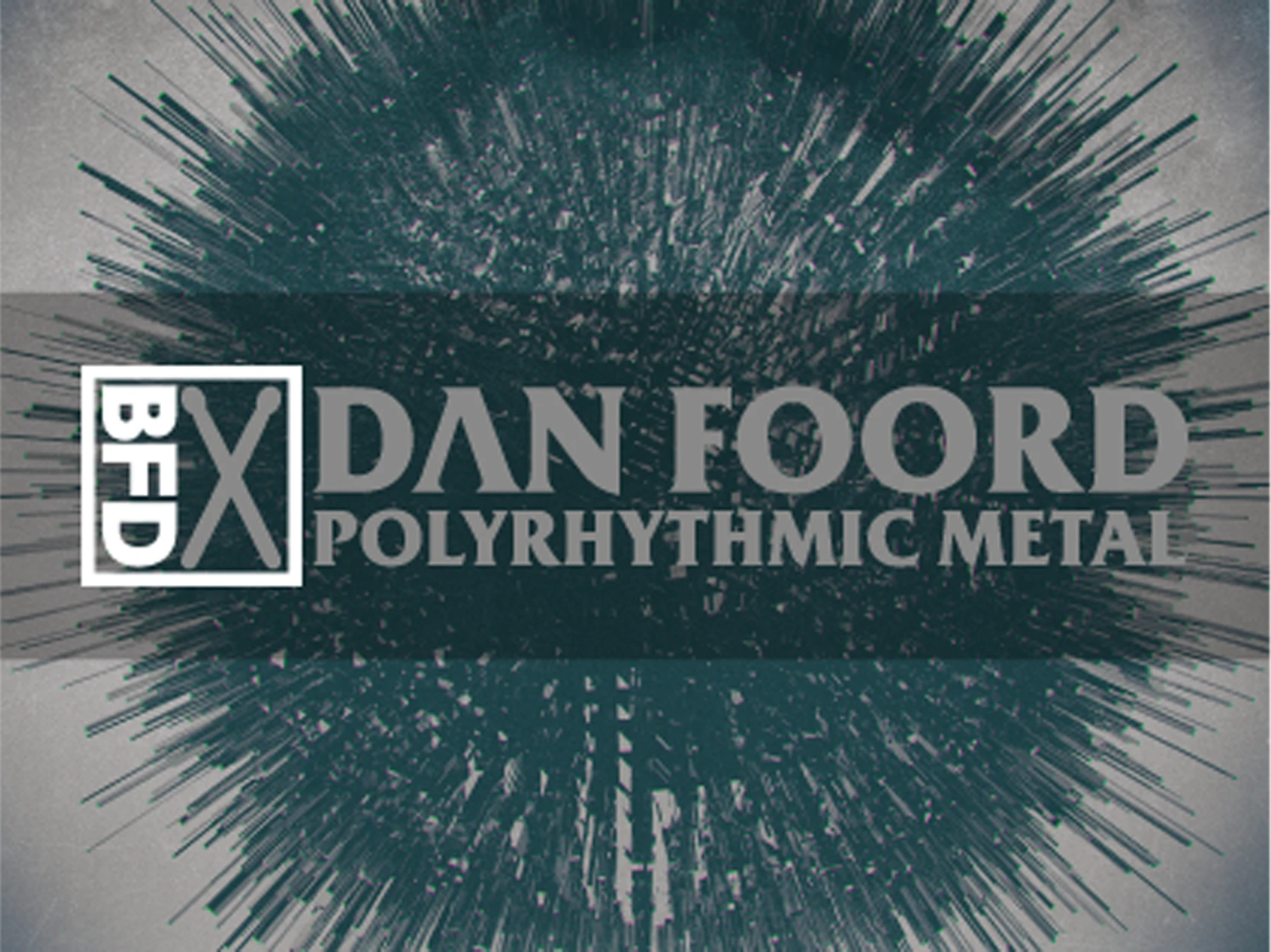 BFD Dan Foord 复节奏金属 BFD3 律动包